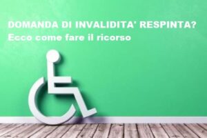 domanda invalidità respinta